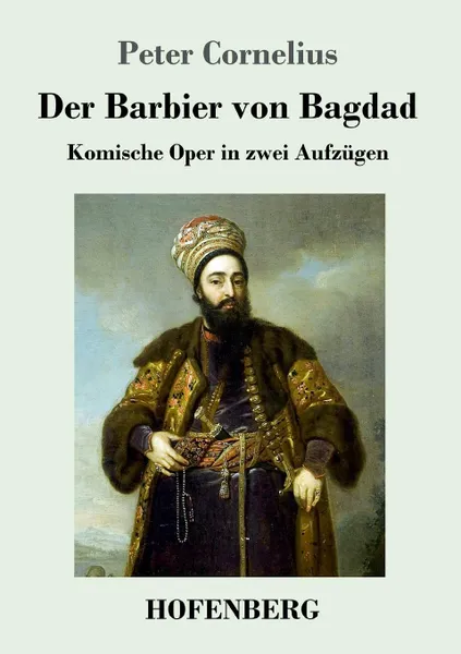 Обложка книги Der Barbier von Bagdad, Peter Cornelius