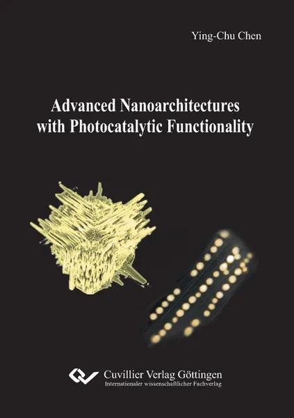 Обложка книги Advanced Nanoarchitectures with Photocatalytic Functionality, Chen Ying-Chu