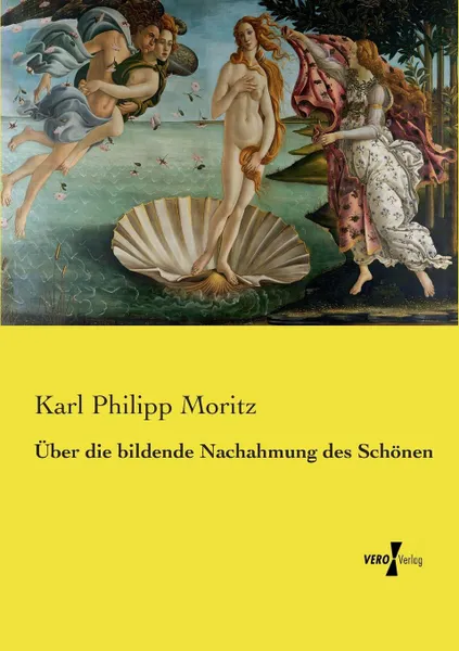 Обложка книги Uber die bildende Nachahmung des Schonen, Karl Philipp Moritz