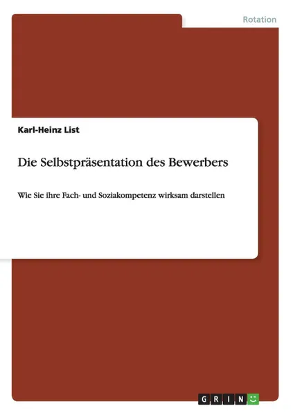 Обложка книги Die Selbstprasentation des Bewerbers, Karl-Heinz List