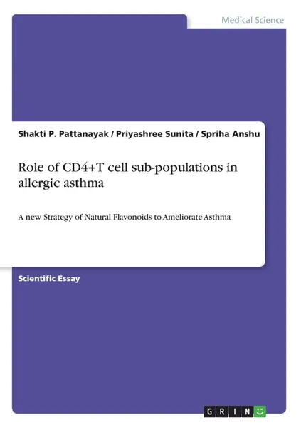 Обложка книги Role of CD4.T cell sub-populations in allergic asthma, Shakti P. Pattanayak, Priyashree Sunita, Spriha Anshu