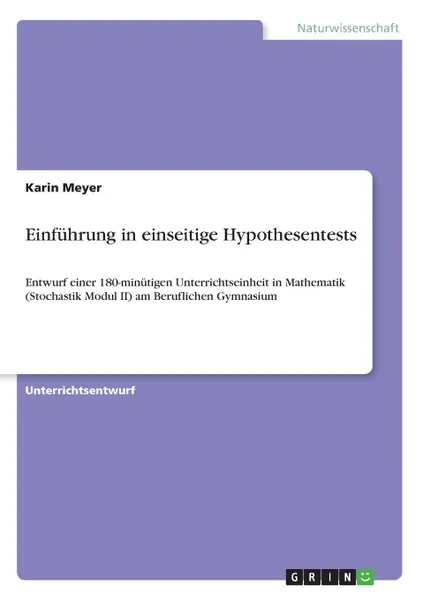 Обложка книги Einfuhrung in einseitige Hypothesentests, Karin Meyer