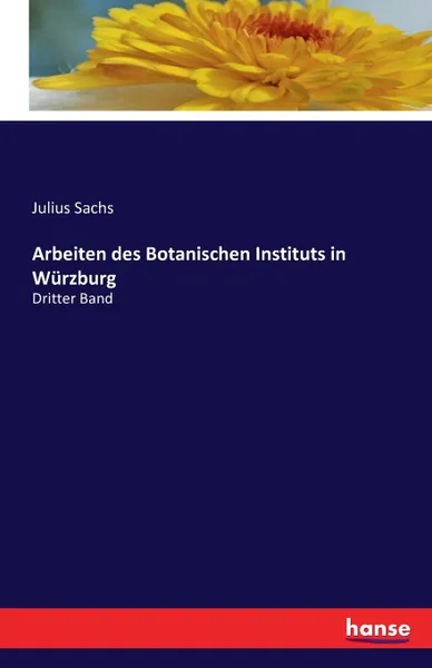 Обложка книги Arbeiten des Botanischen Instituts in Wurzburg, Julius Sachs