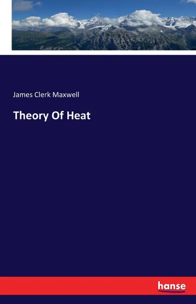 Обложка книги Theory Of Heat, James Clerk Maxwell