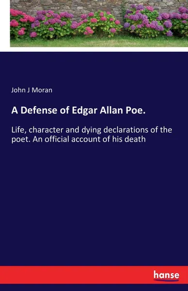 Обложка книги A Defense of Edgar Allan Poe., John J Moran