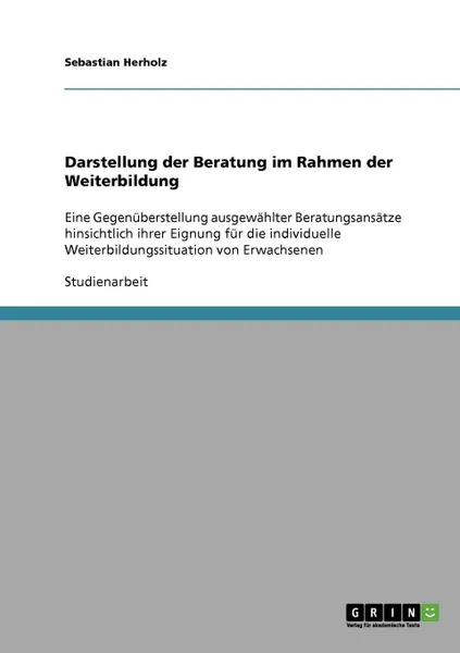 Обложка книги Darstellung der Beratung im Rahmen der Weiterbildung, Sebastian Herholz