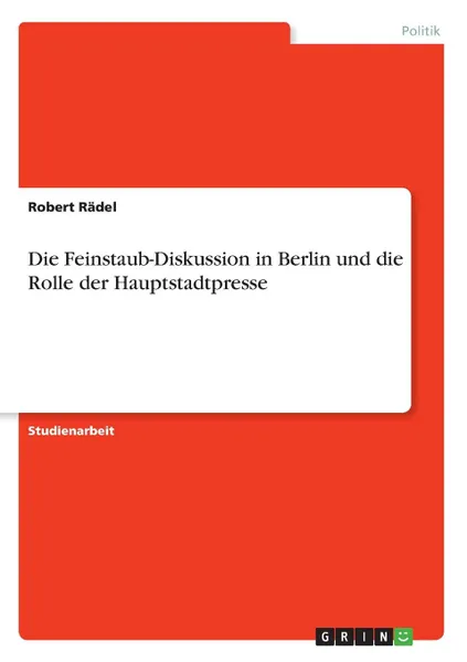 Обложка книги Die Feinstaub-Diskussion in Berlin und die Rolle der Hauptstadtpresse, Robert Rädel