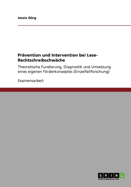 Обложка книги Pravention und Intervention bei Lese- Rechtschreibschwache, Jessie Görg