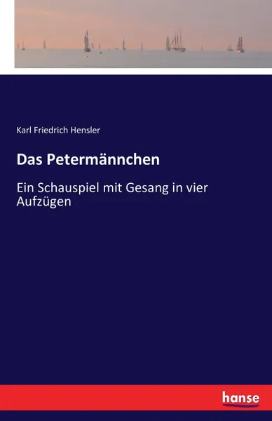 Обложка книги Das Petermannchen, Karl Friedrich Hensler