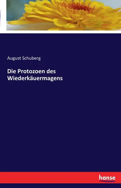 Обложка книги Die Protozoen des Wiederkauermagens, August Schuberg