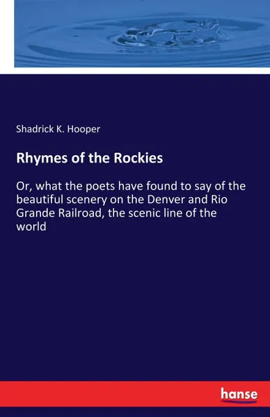 Обложка книги Rhymes of the Rockies, Shadrick K. Hooper