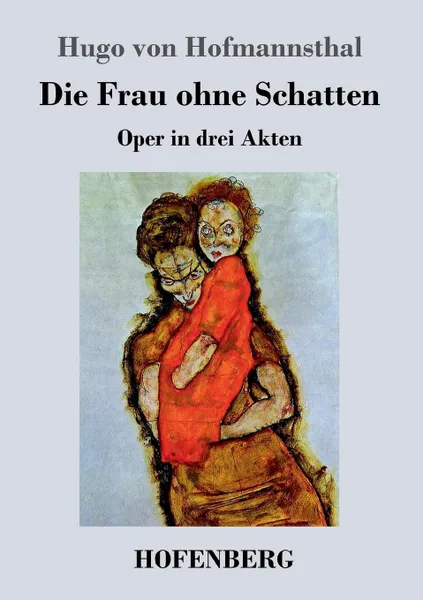 Обложка книги Die Frau ohne Schatten, Hugo von Hofmannsthal