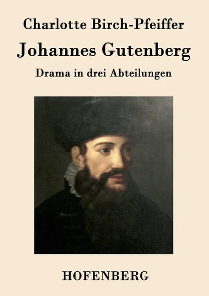 Обложка книги Johannes Gutenberg, Charlotte Birch-Pfeiffer