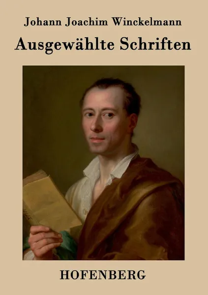 Обложка книги Ausgewahlte Schriften, Johann Joachim Winckelmann