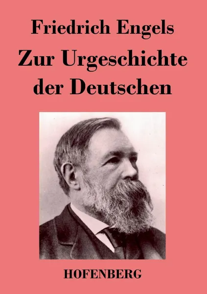 Обложка книги Zur Urgeschichte der Deutschen, Friedrich Engels