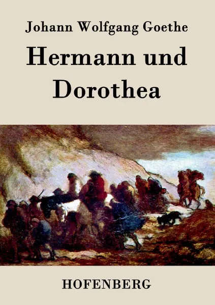 Обложка книги Hermann und Dorothea, Johann Wolfgang Goethe