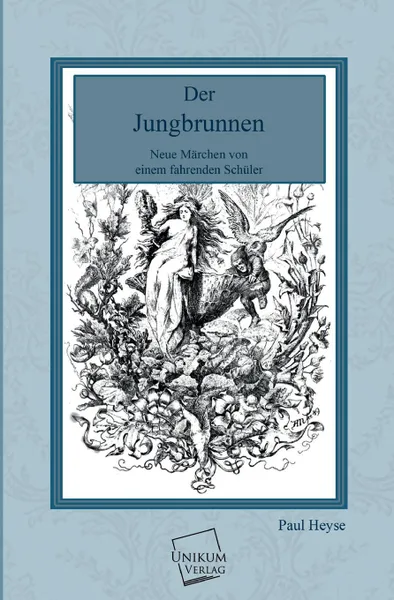 Обложка книги Der Jungbrunnen, Paul Heyse