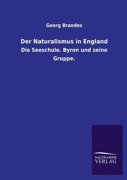 Обложка книги Der Naturalismus in England, Georg Brandes