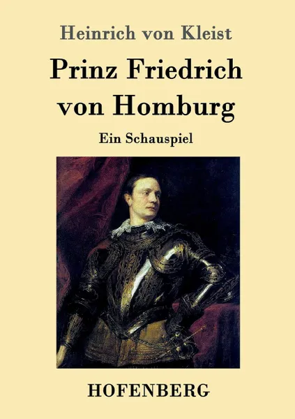 Обложка книги Prinz Friedrich von Homburg, Heinrich von Kleist