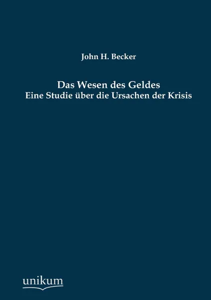 Обложка книги Das Wesen Des Geldes, John H. Becker