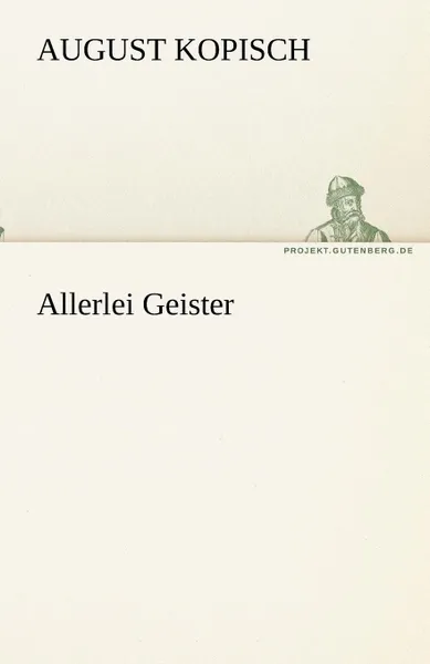 Обложка книги Allerlei Geister, August Kopisch