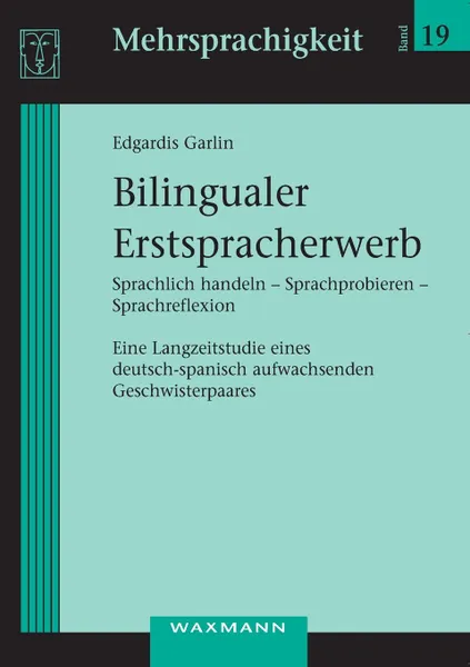 Обложка книги Bilingualer Erstspracherwerb, Edgardis Garlin