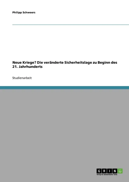 Обложка книги Neue Kriege. Die veranderte Sicherheitslage zu Beginn des 21. Jahrhunderts, Philipp Schweers