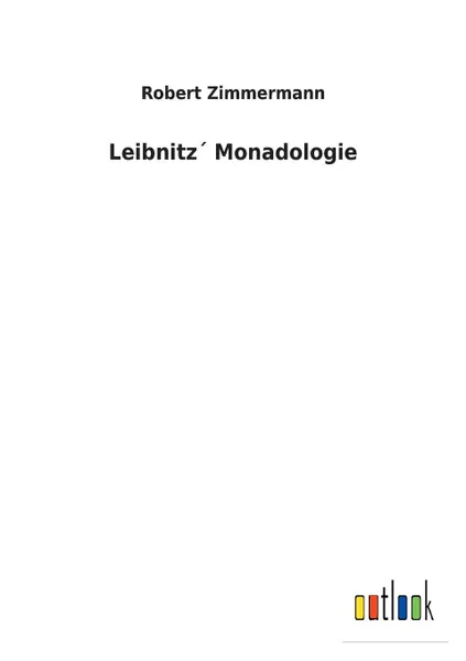 Обложка книги Leibnitz. Monadologie, Robert Zimmermann