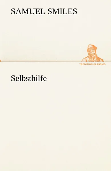 Обложка книги Selbsthilfe, Samuel Jr. Smiles