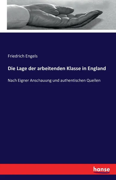 Обложка книги Die Lage der arbeitenden Klasse in England, Friedrich Engels