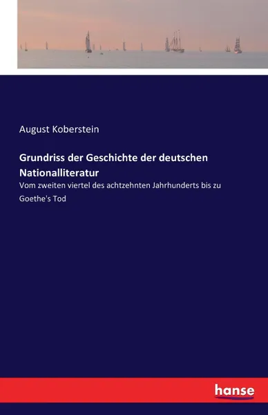 Обложка книги Grundriss der Geschichte der deutschen Nationalliteratur, August Koberstein