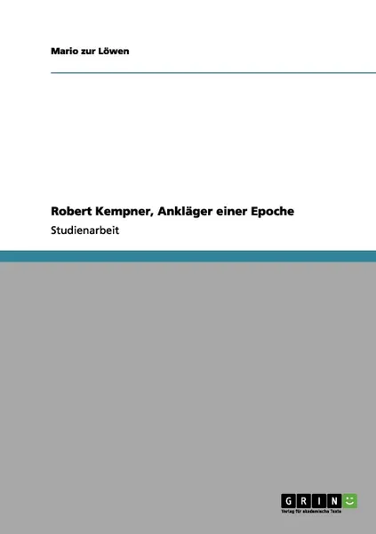 Обложка книги Robert Kempner, Anklager einer Epoche, Mario zur Löwen