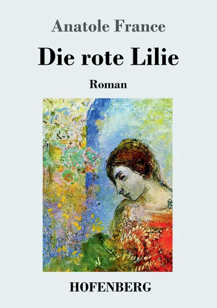 Обложка книги Die rote Lilie, Anatole France