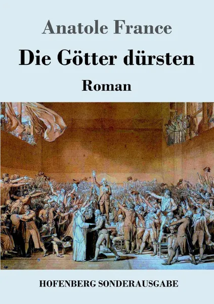 Обложка книги Die Gotter dursten, Anatole France