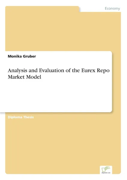 Обложка книги Analysis and Evaluation of the Eurex Repo Market Model, Monika Gruber