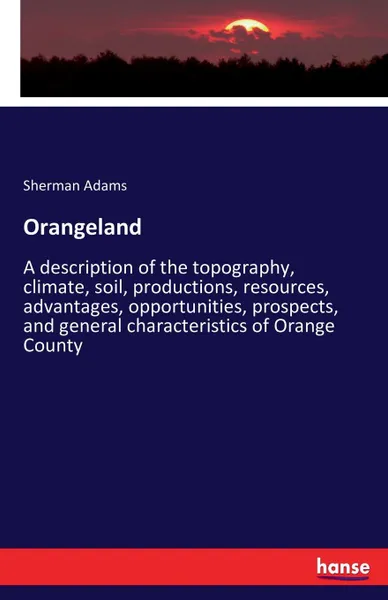 Обложка книги Orangeland, Sherman Adams