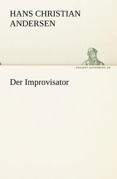 Обложка книги Der Improvisator, Hans Christian Andersen