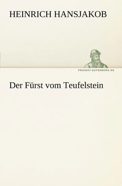 Обложка книги Der Furst Vom Teufelstein, Heinrich Hansjakob