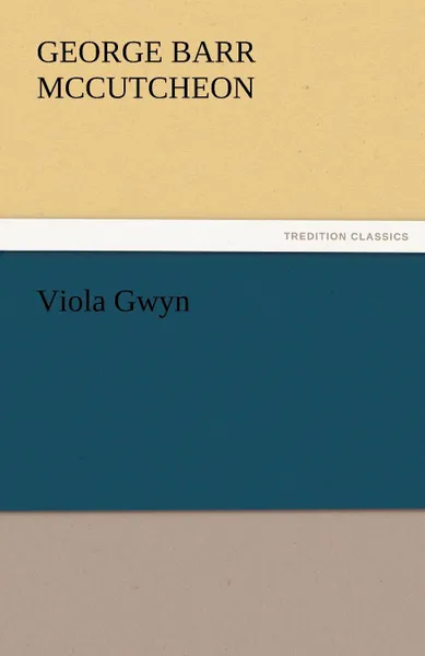 Обложка книги Viola Gwyn, George Barr McCutcheon