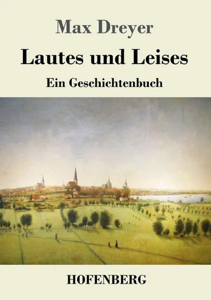 Обложка книги Lautes und Leises, Max Dreyer