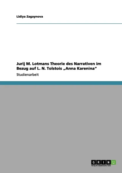 Обложка книги Jurij M. Lotmans Theorie des Narrativen im Bezug auf L. N. Tolstois .Anna Karenina