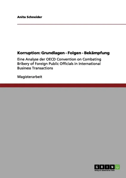 Обложка книги Korruption. Grundlagen - Folgen - Bekampfung, Anita Schneider