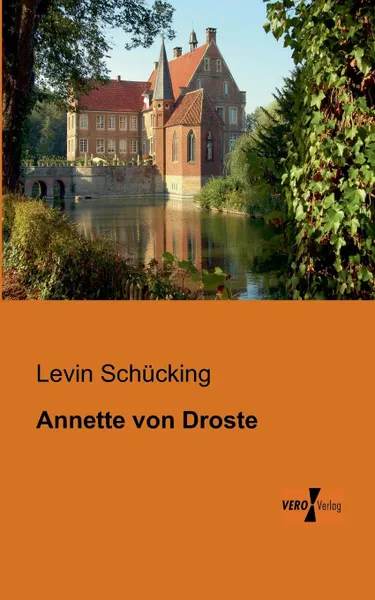 Обложка книги Annette Von Droste, Levin Schucking