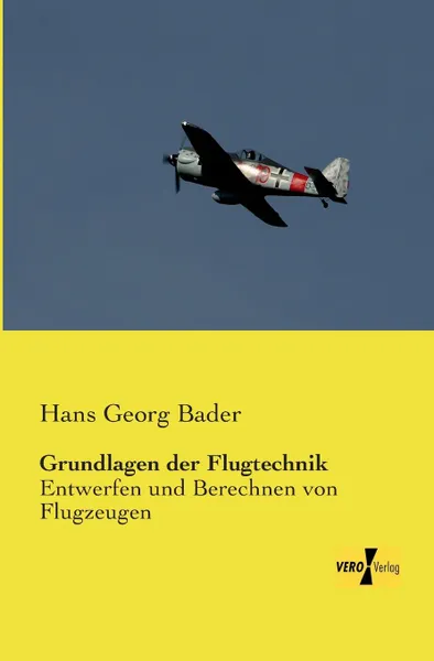 Обложка книги Grundlagen Der Flugtechnik, Hans Georg Bader