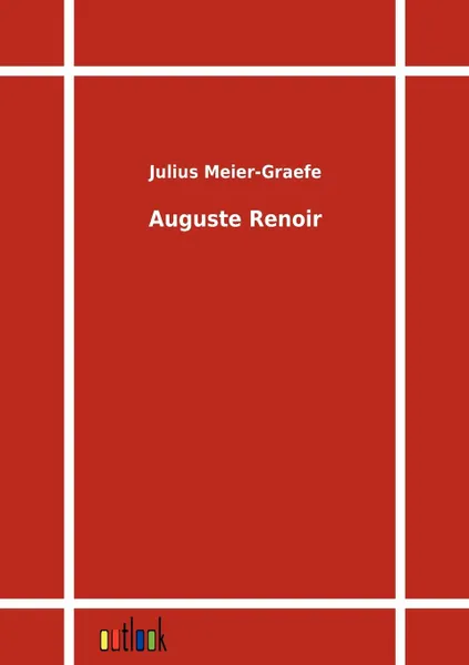 Обложка книги Auguste Renoir, Julius Meier-Graefe