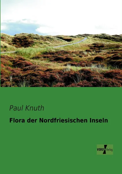 Обложка книги Flora Der Nordfriesischen Inseln, Paul Knuth