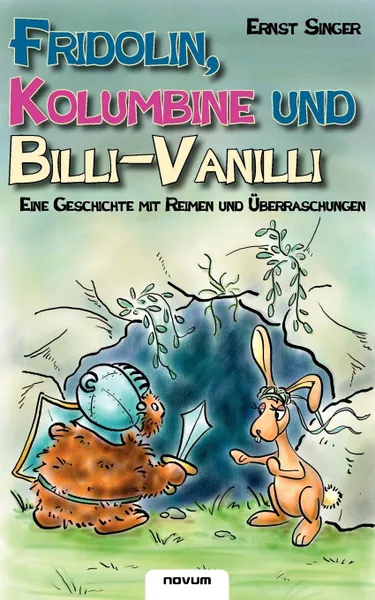 Обложка книги Fridolin, Kolumbine und Billi-Vanilli - Eine Geschichte mit Reimen und Uberraschungen, Ernst Univ. Prof. Dr. Singer