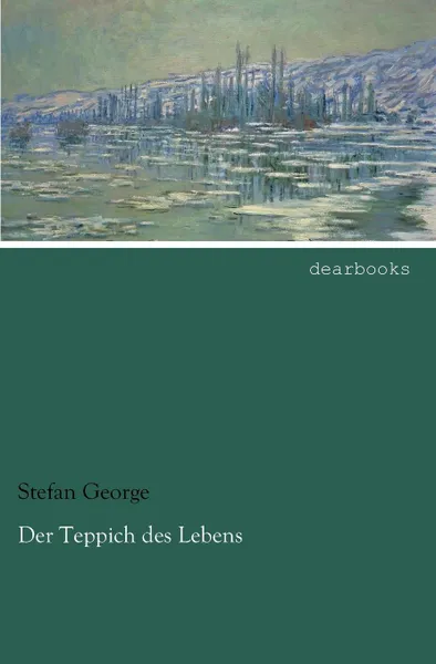 Обложка книги Der Teppich des Lebens, Stefan George