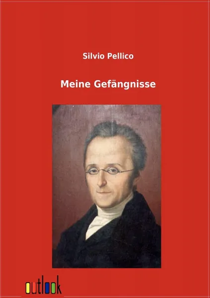 Обложка книги Meine Gefangnisse, Silvio Pellico