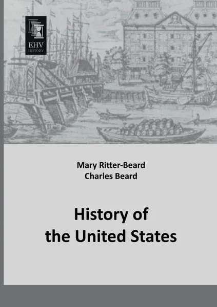 Обложка книги History of the United States, Mary Ritter-Beard, Charles Beard